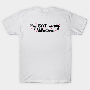 My Cat is my Valentine T-Shirt